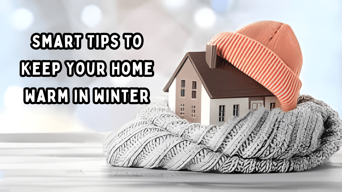 Keep Your Home Warm in Winter